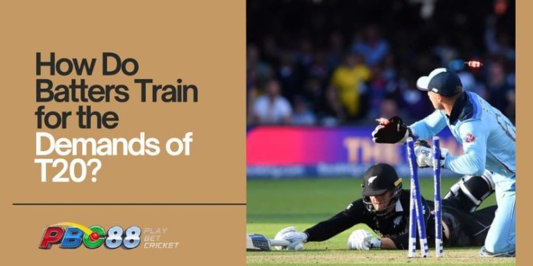 How Do Batters Train for the Demands of T20?